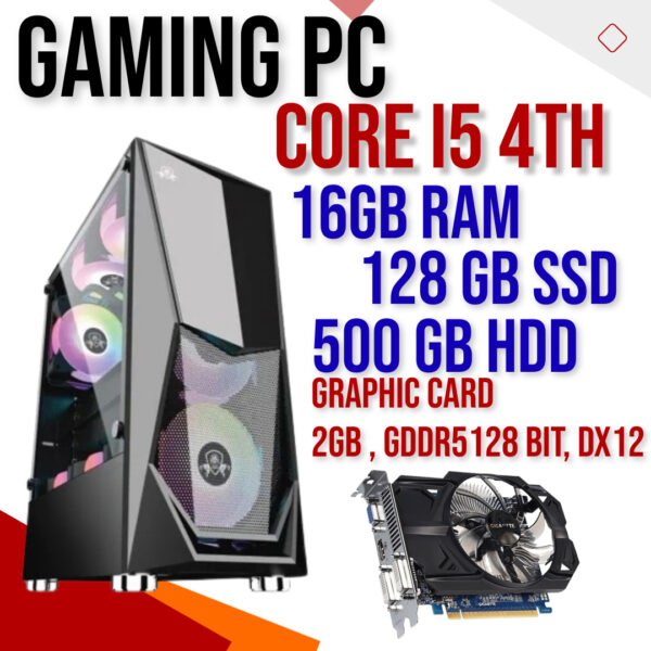 RGB Gaming PC – Core i5 4th Gen – 16GB RAM – 128GB SSD + 500GB HDD – Nvidia GT 740 2GB – H81 Motherboard – 4 RGB Fans
